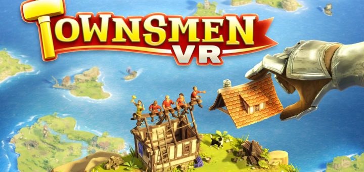 Townsmen VR: Showcasing the future of medieval build-up strategy