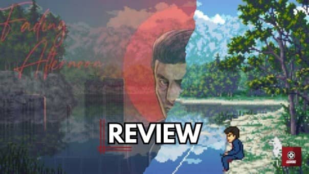 Fading Afternoon Review