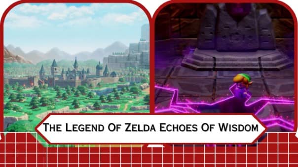 The Legend Of Zelda Echoes Of Wisdom Review