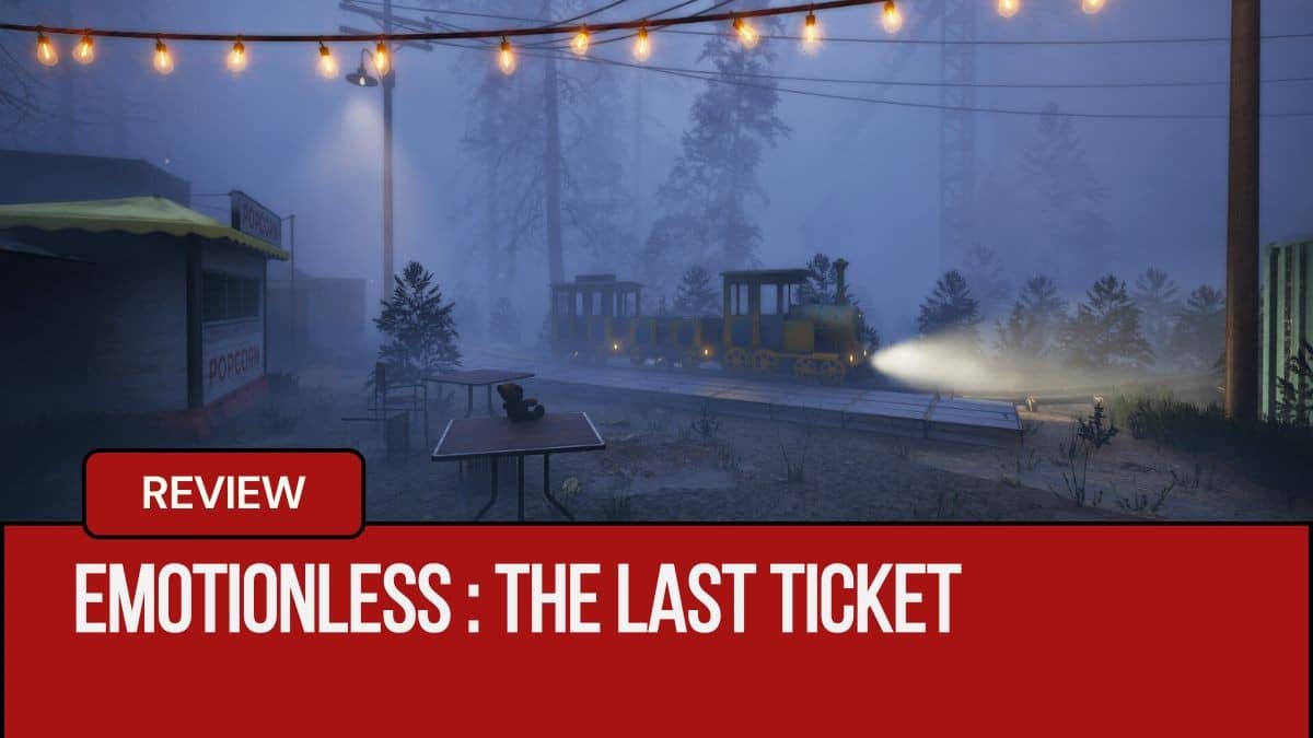 EMOTIONLESS: The Last Ticket Review – A Dark, Haunting Ride Worth Taking?