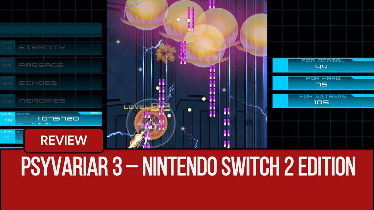 Bullet Hell Bliss: Our Definitive Psyvariar 3 Nintendo Switch 2 Review!